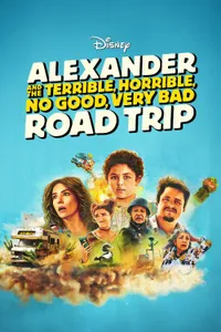 Alexander and the Terrible Horrible No Good Very Bad Road Trip