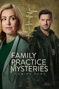 Family Practice Mysteries Coming Home