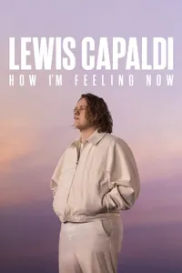 Lewis Capaldi How I’m Feeling Now