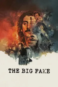 The Big Fake – Gerçek Sahtekar