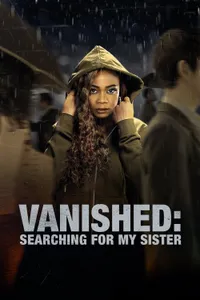 Vanished Searching for My Sister